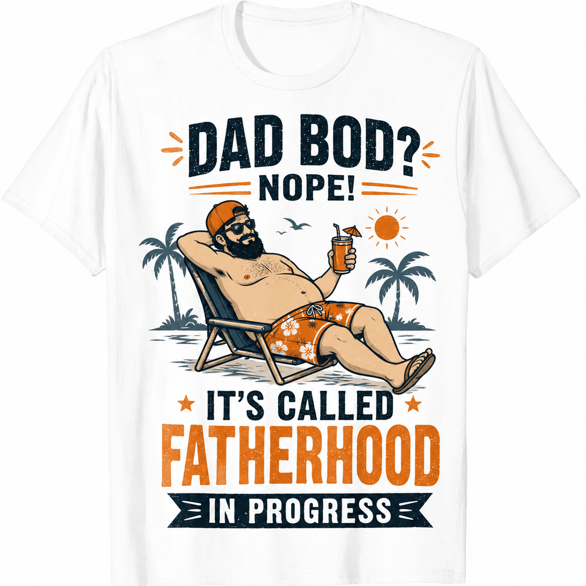 Funny Dad Bod Nope It's Called Fatherhood In Progress T-Shirt, Beach Dad Graphic Tee, Father's Day Gift for Men
